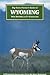 Big Game Hunter's Guide to Wyoming by Ron Spomer