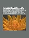 Wars Involving Sparta: Peloponnesian War, Greco-Persian Wars, Second Persian Invasion of Greece, First Persian Invasion of Greece