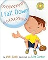 I Fall Down by Vicki Cobb