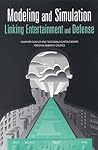 Modeling and Simulation: Linking Entertainment and Defense Modeling and Simulation: Linking Entertainment and Defense