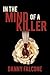 In the Mind of a Killer by Danny Falcone