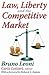 Law, Liberty, and the Competitive Market by Bruno Leoni