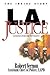 L.A. Justice: Lessons from the Firestorm