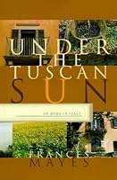 Under the Tuscan Sun: At Home in Italy