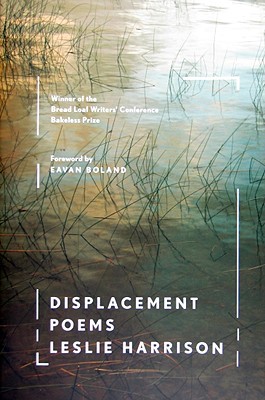 Displacement: The Bakeless Prize-Winning Poetry Collection on Loss, Impermanence, and Uprooting from Marriage and Home (Paperback)