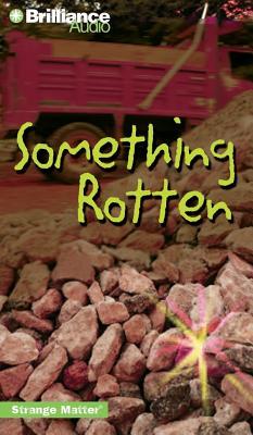 Something Rotten (Strange Matter, #11)