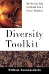 The Diversity Toolkit : How You Can Build and Benefit from a Diverse Workforce The Diversity Toolkit : How You Can Build and Benefit from a Diverse Workforce