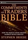The Commitments of Traders Bible: How To Profit from Insider Market Intelligence (Wiley Trading)