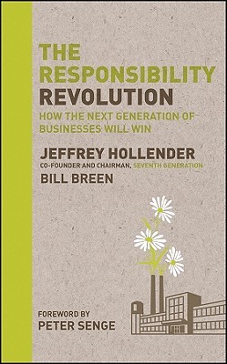 The Responsibility Revolution: How the Next Generation of Businesses Will Win (Hardcover)
