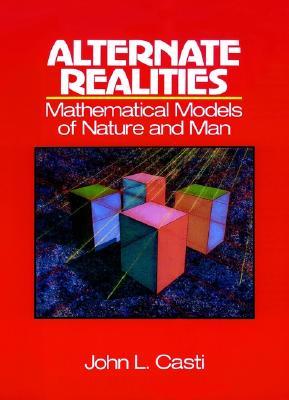 Alternate Realities: Mathematical Models of Nature and Man (Hardcover)