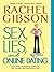Sex, Lies, and Online Dating by Rachel Gibson