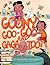 Goony Goo-goo and Ga-ga Too by Kia Morgan Smith