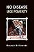 No Disease Like Poverty