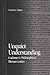 Unquiet Understanding: Gadamer's Philosophical Hermeneutics (Contemporary Contin Philosophy)