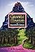 Granite Mountain: The Impenetrable Fortress (The D'Arbenville Tales, Book One)