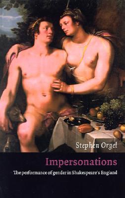 Impersonations: The Performance of Gender in Shakespeare's England (Paperback)