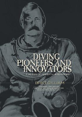 Diving Pioneers and Innovators: A Series of In-depth Interviews (Hardcover)