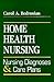 Home Health Nursing: Nursing Diagnosis And Care Plans