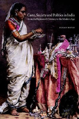 The New Cambridge History of India, Volume 4, Part 3: Caste, Society and Politics in India from the Eighteenth Century to the Modern Age (Paperback)