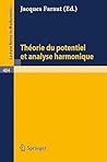 Theorie du Potentiel et Analyse Harmonique (Lecture Notes in Mathematics, 404) (French Edition)