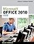 Microsoft Office 2010: Brief (Available Titles Skills Assessment Manager (SAM) - Office 2010)