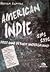 American Indie 1981-1991 by Michael Azerrad