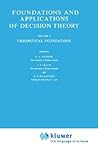 Foundations and Applications of Decision Theory: Volume I Theoretical Foundations (The Western Ontario Series in Philosophy of Science, 13a)