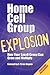 Home Cell Group Explosion
