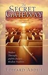 The Secret Gateway: Modern Theosophy and the Ancient Wisdom Tradition