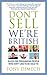 Don't Sell We're British: rules for persuading people who don't like to be sold to