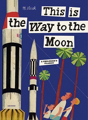 This is the Way to the Moon: A Children's Classic (Hardcover)