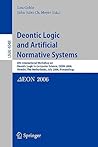 Deontic Logic and Artificial Normative Systems: 8th International Workshop on Deontic Logic in Computer Science, DEON 2006, Utrecht, The Netherlands, ... (Lecture Notes in Computer Science, 4048)