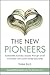 The New Pioneers: Sustainable business success through social innovation and social entrepreneurship