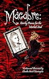Macabre: Quirky Poems for the Morbid Soul Macabre: Quirky Poems for the Morbid Soul