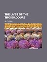 The Lives of the Troubadours