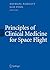 Principles of Clinical Medicine for Space Flight