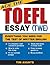 Ace the Toefl Essay Twe by Tim Avants