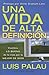 Una vida de alta definición (Spanish Edition)