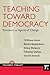 Teaching Toward Democracy by William Ayers