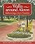 Walks Around Akron: Rediscovering a City in Transition (Series on Ohio History and Culture)