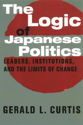 The Logic of Japanese Politics (Paperback)