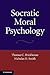 Socratic Moral Psychology
