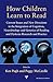 How Children Learn to Read:...