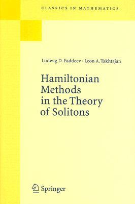 Hamiltonian Methods in the Theory of Solitons (Classics in Mathematics)
