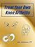 Treat Your Own Knee Arthritis