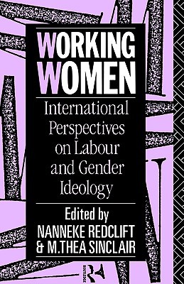 Working Women: International Perspectives on Labour and Gender Ideology (Paperback)