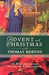 Advent and Christmas with Thomas Merton by Father John Mudd