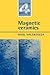 Magnetic Ceramics (Chemistry of Solid State Materials, Series Number 4) (Volume 0)