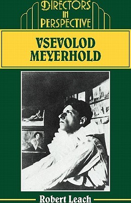 Vsevolod Meyerhold (Directors in Perspective)