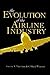 The Evolution of the Airlin...